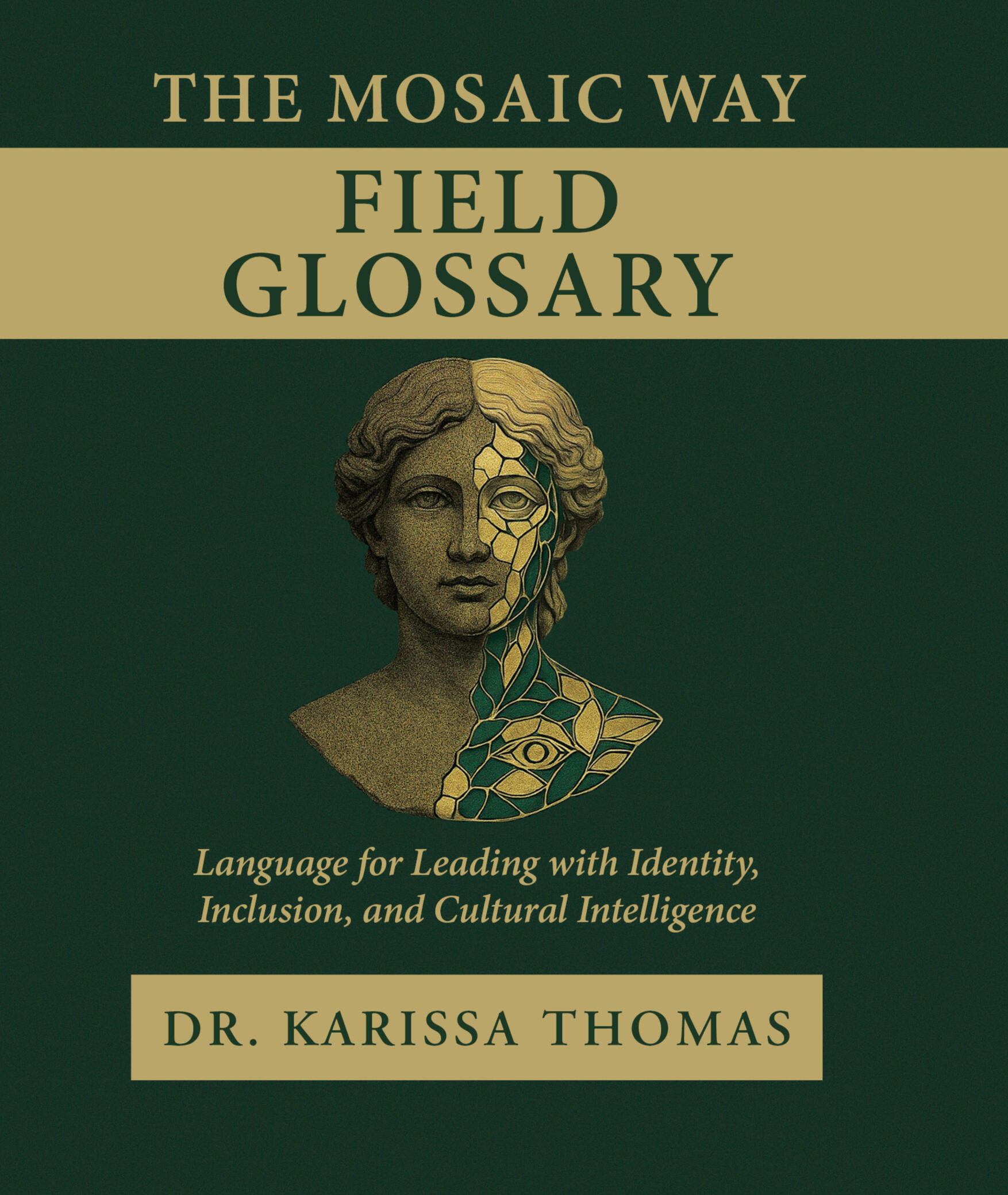 The Mosaic Way Field Glossary - Dr. Karissa Thomas